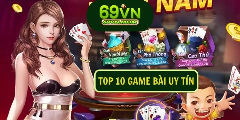 Top 10 game bài uy tín bạn không thể bỏ lỡ trong 2024